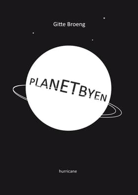 Planetbyen af Gitte Broeng