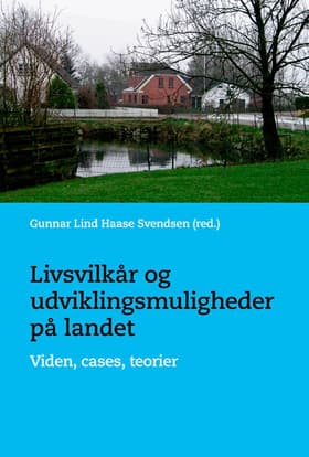 Livsvilkår og udviklingsmuligheder på landet af Gunnar Lind Haase Svendsen