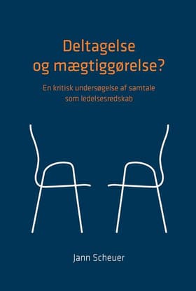 Deltagelse og mægtiggørelse? af Jann Scheuer