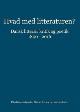 Hvad med litteraturen? af Malene Breunig
