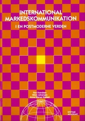 International markedskommunikation i en postmoderne verden af Anne Ellerup Nielsen