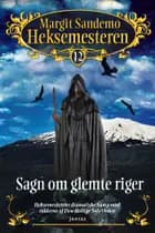 Heksemesteren 12 - Sagn om glemte riger, mp3