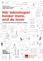 Når teknologier holder mere end de lover