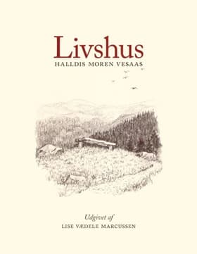Livshus af Halldis Moren Vesaas