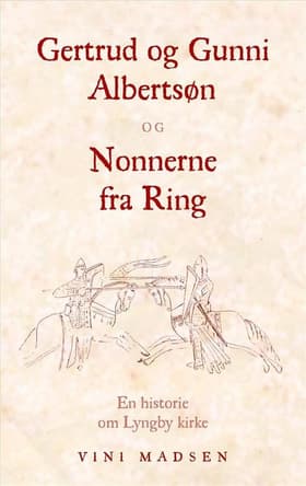 Gertrud og Gunni Albertsøn og Nonnerne fra Ring af Vini Madsen