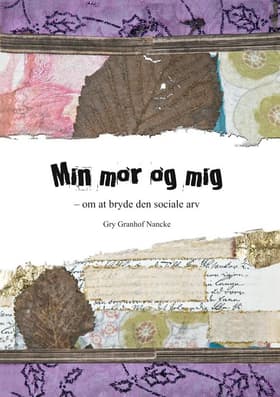 Min mor og mig af Gry Granhof Nancke