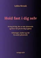 Hold fast i dig selv