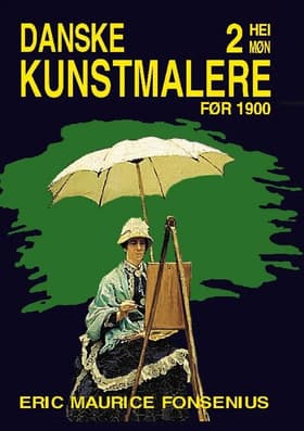 Danske Kunstmalere af Eric Maurice Fonsenius