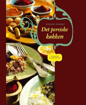 Det persiske køkken af Joseph Sinaki