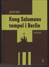 Kong Salomons tempel i Berlin af Joseph Roth