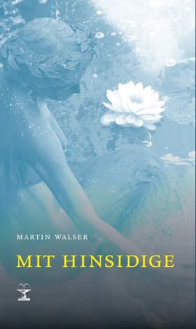 Mit hinsidige af Martin Walser