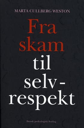 Fra skam til selvrespekt af Marta Cullberg Weston