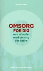 Omsorg for dig, som arbejder med omsorg for andre