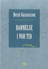 Dannelse i vor tid af Bernt Gustavsson