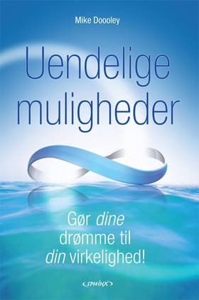 Uendelige muligheder af Mike Dooley