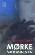 Mørke vær min ven