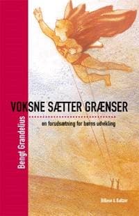 Voksne sætter grænser af Bengt Grandelius
