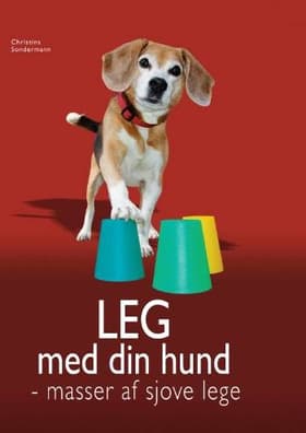 Leg med din hund af Christina Sondermann