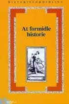At formidle historie