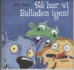 Så har vi Balladen igen! af Nick Ward