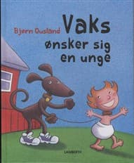 Vaks ønsker sig en unge af Bjørn Ousland