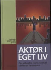 Aktør i eget liv af Preben Bertelsen