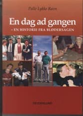 En dag ad gangen - en historie fra blødersagen af Palle Lykke Ravn