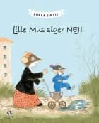 Lille Mus siger nej!