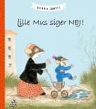 Lille Mus siger NEJ!