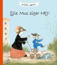 Lille Mus siger nej! af Riikka Jäntti