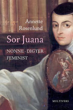 Sor Juana af Annette Rosenlund