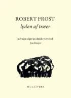 Lyden af træer af Robert Frost
