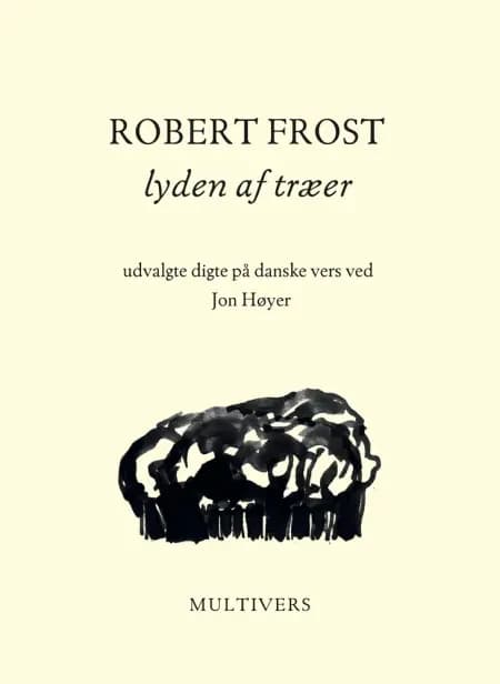 Lyden af træer af Robert Frost