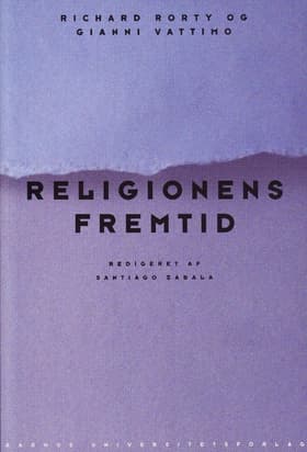 Religionens fremtid af Richard Rorty