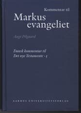 Kommentar til Markusevangeliet af Aage Pilgaard