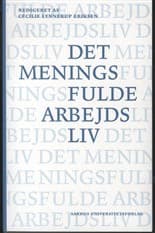 Det meningsfulde arbejdsliv af Cecilie Eriksen