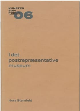 I det postrepræsentative museum af Nora Sternfeld