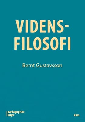 Vidensfilosofi af Dr.phil. i idehistorie Bernt Gustavsson