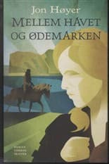 Mellem havet og ødemarken af Jon Høyer