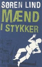 Mænd i stykker af Søren Lind