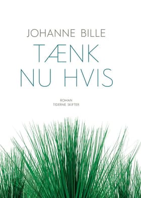 Tænk nu hvis af Johanne Bille