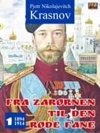 Fra zarørnen til den røde fane 1: 1894-1914