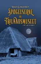 Spøgelserne på Frilandsmuseet