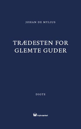 Trædesten for glemte guder af Johan de Mylius