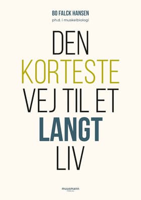 Den korteste vej til et langt liv af Bo Falck Hansen