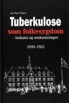 Tuberkulose som folkesygdom 1900-1962