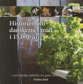 Historien om danskernes mad i 15.000 år af Bettina Buhl