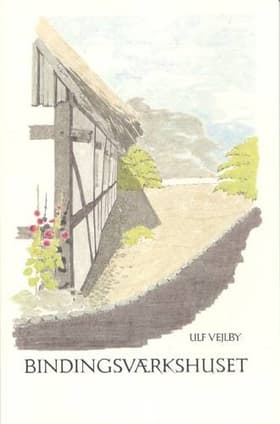 Bindingsværkshuset af Ulf Vejlby
