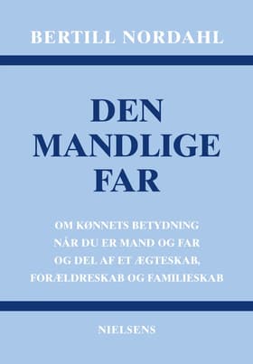 Den mandlige far af Bertill Nordahl