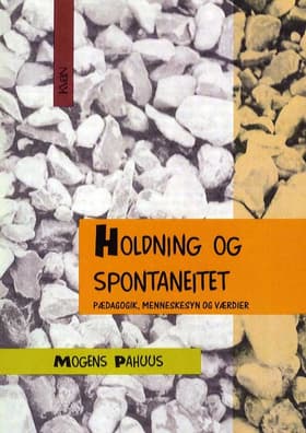 Holdning og spontaneitet af Mogens Pahuus
